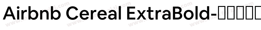 Airbnb Cereal ExtraBold字体转换